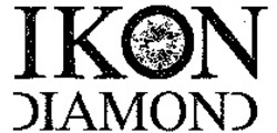 Міжнародна реєстрація торговельної марки № 1005177: IKON DIAMOND