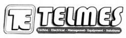Міжнародна реєстрація торговельної марки № 1008938: TE TELMES Techno - Electrical - Management - Equipment - Solutions