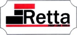 Міжнародна реєстрація торговельної марки № 1017751: Retta PROFI LINE TOOLS