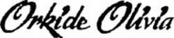 Міжнародна реєстрація торговельної марки № 1018199: Orkide Olivia