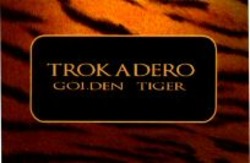 Міжнародна реєстрація торговельної марки № 1038693: TROKADERO GOLDEN TIGER