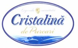 Міжнародна реєстрація торговельної марки № 1040906: Cristalina de Purcari Legenda Sanatatii