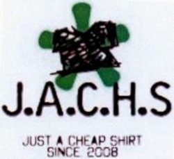Міжнародна реєстрація торговельної марки № 1044025: J.A.C.H.S JUST A CHEAP SHIRT SINCE 2008
