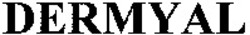 Міжнародна реєстрація торговельної марки № 1046294: DERMYAL
