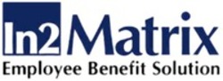 Міжнародна реєстрація торговельної марки № 1058647: In2Matrix Employee Benefit Solution