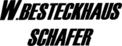 Міжнародна реєстрація торговельної марки № 1067696: W.BESTECKHAUS SCHAFER