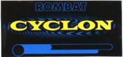 Міжнародна реєстрація торговельної марки № 1068506: ROMBAT CYCLON