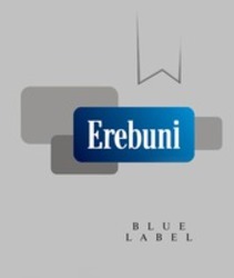 Міжнародна реєстрація торговельної марки № 1078160: Erebuni BLUE LABEL