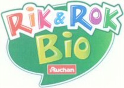 Міжнародна реєстрація торговельної марки № 1086697: RIK & ROK BIO Auchan