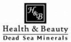Міжнародна реєстрація торговельної марки № 1088825: H & B Health & Beauty Dead Sea Minerals