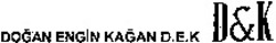 Міжнародна реєстрація торговельної марки № 1090776: DOGAN ENGIN KAGAN D.E.K D&K
