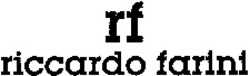 Міжнародна реєстрація торговельної марки № 1091200: rf riccardo farini