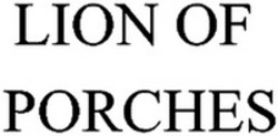Міжнародна реєстрація торговельної марки № 1108183: LION OF PORCHES