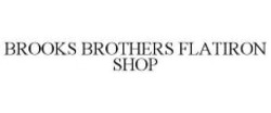 Міжнародна реєстрація торговельної марки № 1121316: BROOKS BROTHERS FLATIRON SHOP