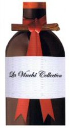 Міжнародна реєстрація торговельної марки № 1126232: La Vinchi Collection