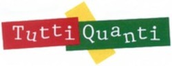 Міжнародна реєстрація торговельної марки № 1130633: Tutti Quanti