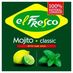 Міжнародна реєстрація торговельної марки № 1142423: elFresco Mojito classic WITH LIME JUICE 100% NATURAL LEMONADE