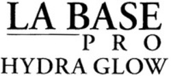 Міжнародна реєстрація торговельної марки № 1154893: LA BASE PRO HYDRA GLOW