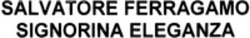 Міжнародна реєстрація торговельної марки № 1160226: SALVATORE FERRAGAMO SIGNORINA ELEGANZA