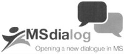 Міжнародна реєстрація торговельної марки № 1162099: MSdialog Opening a new dialogue in MS