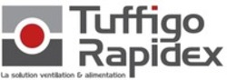 Міжнародна реєстрація торговельної марки № 1164846: Tuffigo Rapidex La solution ventilation & alimentation