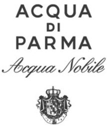 Міжнародна реєстрація торговельної марки № 1165726: ACQUA DI PARMA Acqua Nobile