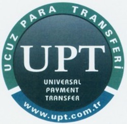 Міжнародна реєстрація торговельної марки № 1171568: UPT UNIVERSAL PAYMENT TRANSFER UCUZ PARA TRANSFERI www.upt.com.tr