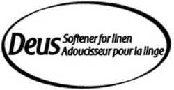 Міжнародна реєстрація торговельної марки № 1171838: Deus Softener for linen Adoucisseur pour la linge
