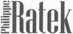 Міжнародна реєстрація торговельної марки № 1180747: Philippe Ratek