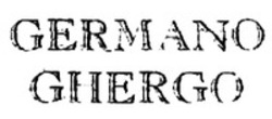 Міжнародна реєстрація торговельної марки № 1192838: GERMANO GHERGO