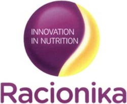 Міжнародна реєстрація торговельної марки № 1200936: Racionika INNOVATION IN NUTRITION