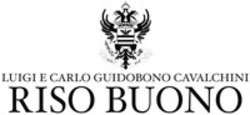 Міжнародна реєстрація торговельної марки № 1201470: RISO BUONO LUIGI E CARLO GUIDOBONO CAVALCHINI