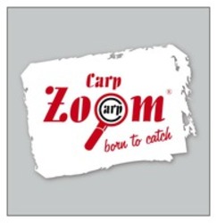 Міжнародна реєстрація торговельної марки № 1205012: Carp Zoom (R) Carp born to catch