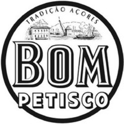 Міжнародна реєстрація торговельної марки № 1205144: TRADIÇÃO AÇORES BOM PETISCO