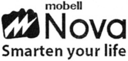 Міжнародна реєстрація торговельної марки № 1207653: mobell Nova Smarten your life