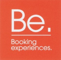 Міжнародна реєстрація торговельної марки № 1207932: Be. Booking experiences.