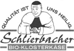 Міжнародна реєстрація торговельної марки № 1211215: Schlierbacher BIO-KLOSTERKÄSE QUALITÄT IST UNS HEILIG.