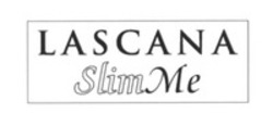 Міжнародна реєстрація торговельної марки № 1219882: LASCANA Slim Me