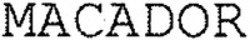 Міжнародна реєстрація торговельної марки № 1230295: MACADOR