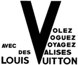 Міжнародна реєстрація торговельної марки № 1241256: VOLEZ VOGUEZ VOYAGEZ AVEC DES VALISES LOUIS VUITTON