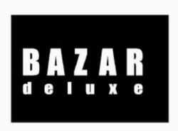 Міжнародна реєстрація торговельної марки № 1245790: BAZAR deluxe