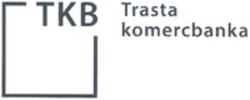 Міжнародна реєстрація торговельної марки № 1249382: TKB Trasta komercbanka