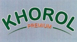Міжнародна реєстрація торговельної марки № 1253214: KHOROL PREMIUM