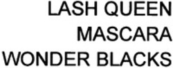 Міжнародна реєстрація торговельної марки № 1261174: LASH QUEEN MASCARA WONDER BLACKS
