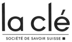 Міжнародна реєстрація торговельної марки № 1261972: la clé SOCIÉTÉ DE SAVOIR SUISSE