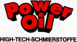 Міжнародна реєстрація торговельної марки № 1265332: Power Oil HIGH-TECH-SCHMIERSTOFFE
