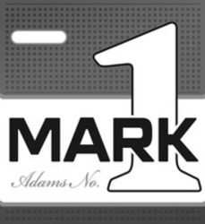 Міжнародна реєстрація торговельної марки № 1268181: MARK Adams No. 1