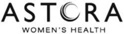 Міжнародна реєстрація торговельної марки № 1279576: ASTORA WOMEN'S HEALTH