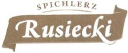 Міжнародна реєстрація торговельної марки № 1286132: SPICHLERZ Rusiecki
