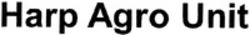 Міжнародна реєстрація торговельної марки № 1288037: Harp Agro Unit